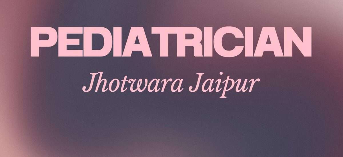 pediatrician in jhotwara jaipur